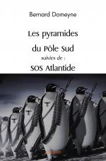 Les pyramides du Pôle Sud suivies de : SOS Atlantide