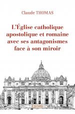 L'Église catholique apostolique et romaine avec ses antagonismes face à son miroir