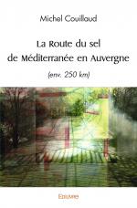 La Route du sel de Méditerranée en Auvergne