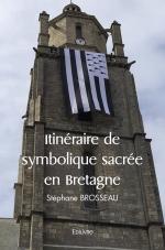 Itinéraire de symbolique sacrée en Bretagne