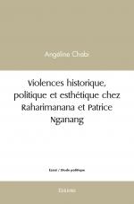 Violences historique, politique et esthétique chez Raharimanana et Patrice Nganang