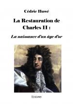La Restauration de Charles II : La naissance d'un âge d'or