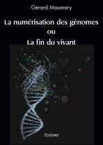 La numérisation des génomes ou La fin du vivant