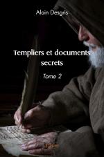 Templiers et documents secrets - Tome 2