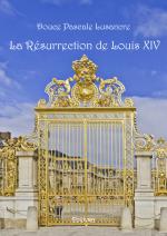 La Résurrection de Louis XIV