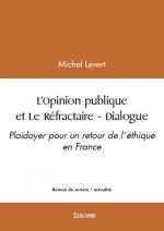 L’Opinion publique et Le Réfractaire - Dialogue