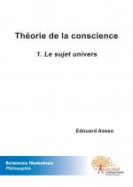 Théorie de la conscience - Tome I