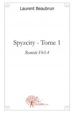 Spyzcity - Tome 1