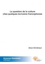 La question de la culture chez quelques écrivains francophones