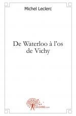 De Waterloo à l'os de Vichy