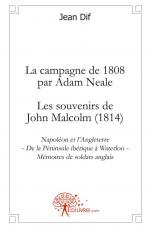La campagne de 1808 par Adam Neale - Les souvenirs de John Malcolm (1814)