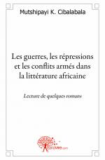 Les guerres, les répressions et les conflits armés dans la littérature africaine