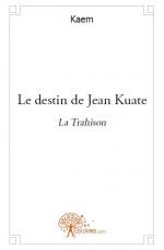 Le destin de Jean Kuate - La Trahison