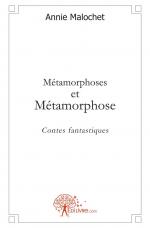 Métamorphoses et Métamorphose