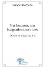 Mes humeurs, mes indignations, mes joies