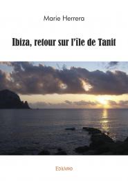 Ibiza, retour sur l'île de Tanit
