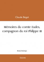 Mémoires du comte Eudes, compagnon du roi Philippe III