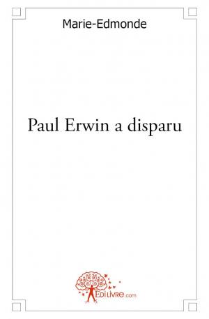 Paul Erwin a disparu