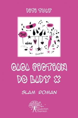 Gaga Fiction de Lady X