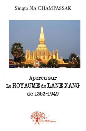 Aperçu sur le royaume de Lane Xang de1353-1949