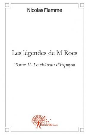 Les légendes de M Rocs - Tome II