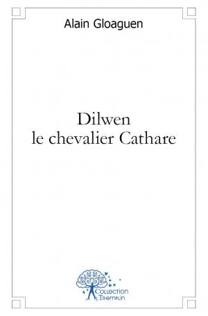 Dilwen le chevalier Cathare