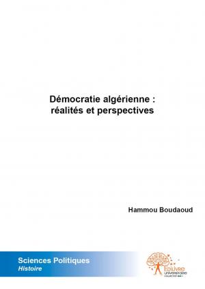 Démocratie algérienne : réalités et perspectives
