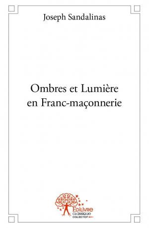 Ombres et Lumière en Franc-maçonnerie