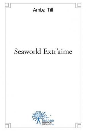 Seaworld Extr'aime