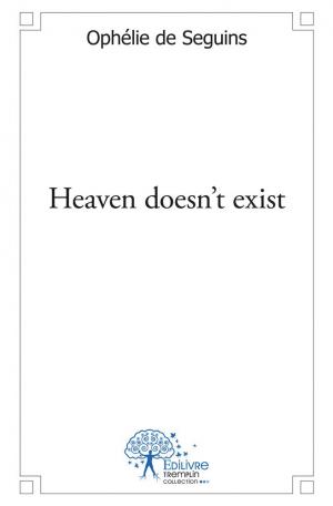 Heaven doesn't exist