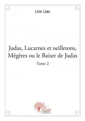 Judas, Lucarnes et oeilletons, Mégères ou le Baiser de Judas Tome 2