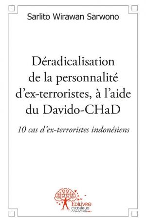 Déradicalisation de la personnalité d’ex-terroristes, à l’aide du Davido-CHaD : 10 cas d’ex-terroristes indonésiens