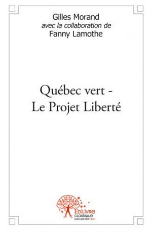 Québec vert-Le Projet Liberté