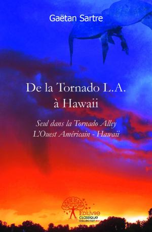 De la Tornado L.A. à Hawaii