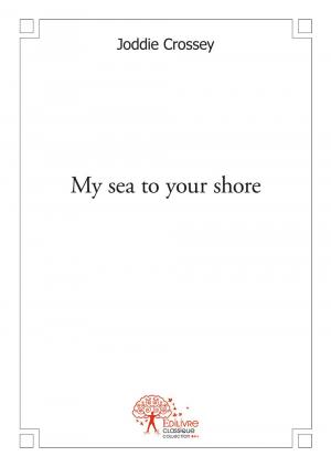 My sea to your shore