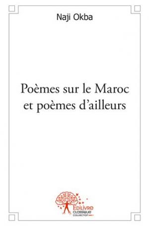 Poèmes sur le Maroc et poèmes d’ailleurs