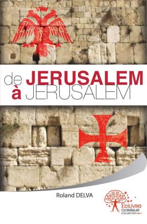De Jérusalem à Jérusalem