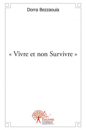 « Vivre et non Survivre »