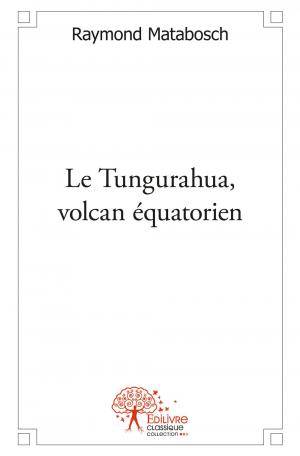 Le Tungurahua, volcan équatorien