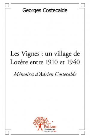 Les Vignes : un village de Lozère entre 1910 et 1940.