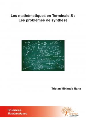 Les mathématiques en Terminale S: Les problèmes de synthèse