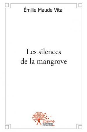 Les silences de la mangrove