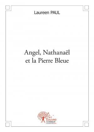 Angel, Nathanaël et la Pierre Bleue