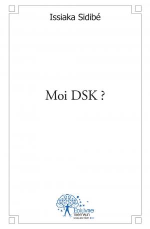 Moi DSK ?