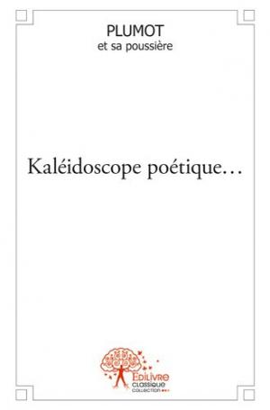 Kaléidoscope poétique…