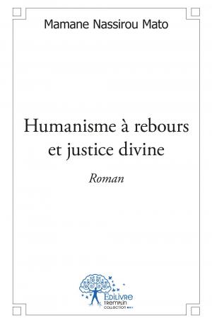 Humanisme à rebours et justice divine
