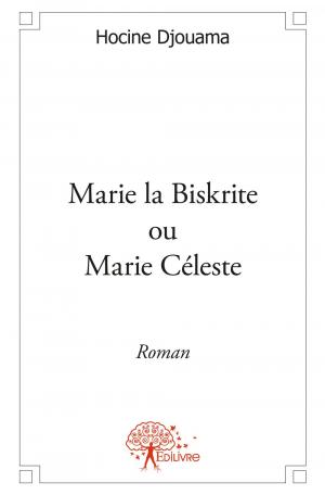 Marie la Biskrite ou Marie Céleste