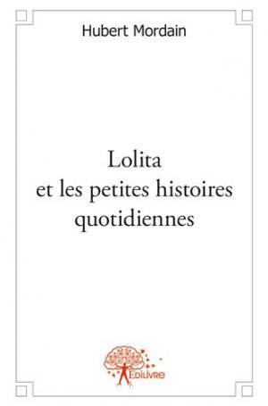 Lolita et les petites histoires quotidiennes