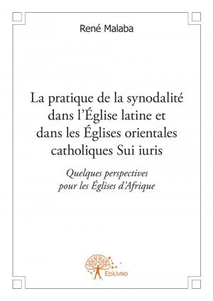 La pratique de la synodalité dans l’Église latine et dans les Églises orientales catholiques Sui iuris