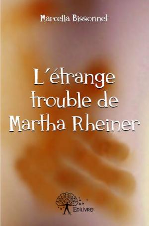 L'étrange trouble de Martha Rheiner